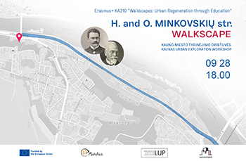 H. and O. MINKOVSKIAI STREET WALKSCAPE - KAUNAS URBAN EXPLORATION WORKSHOP